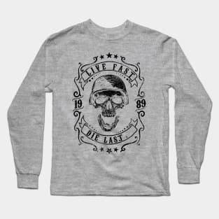 Life fast Die fast Long Sleeve T-Shirt